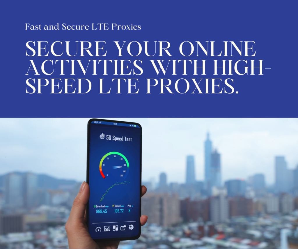 High-Speed LTE Mobile Proxies