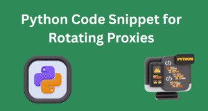 Python Code Snippet for Rotating Proxies