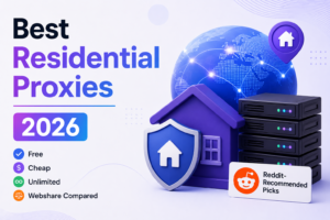 Best Residential Proxies 2026: Free, Cheap, Unlimited & Webshare Compared (Reddit-Recommended Picks)
