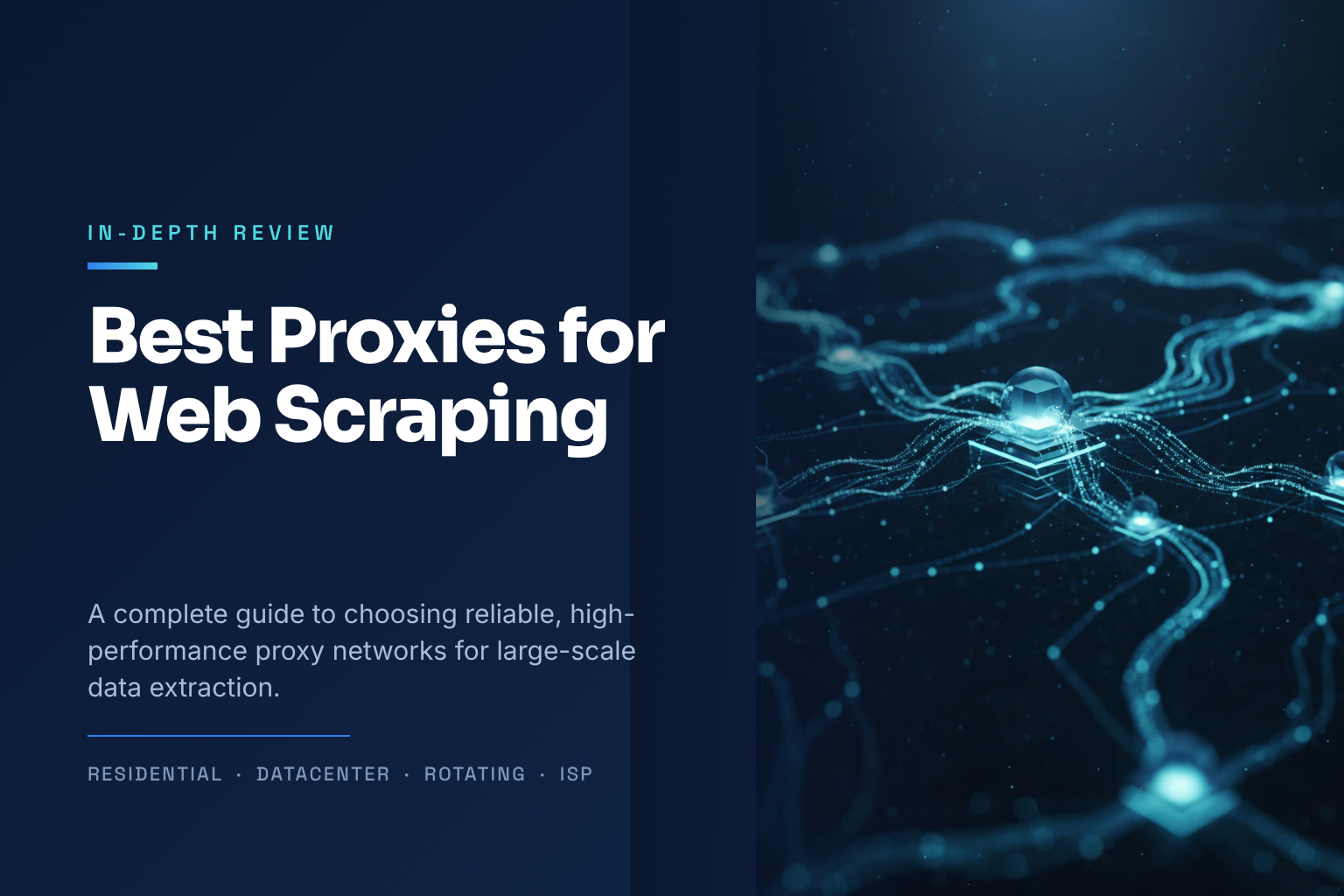 Best Proxies for Web Scraping: An In-Depth Review