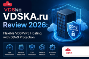 VDSKA.ru Review 2026: Flexible VDS/VPS Hosting with DDoS Protection